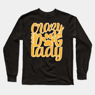 Crazy Dog Lady Long Sleeve T-Shirt